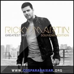 CD Ricky Martin - Greatest Hits: Souvenir Edition (2013), Cds Download, Baixar Cds, Cds Para Baixar, Cds Completos