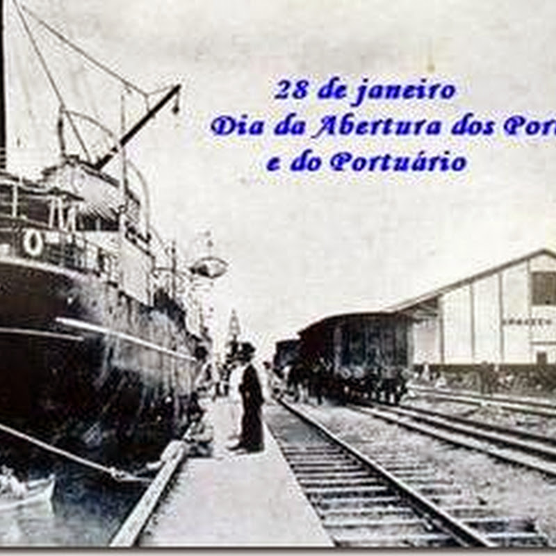 28/01 Dia da Abertura dos Portos
