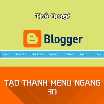 Tạo thanh menu ngang hiệu ứng 3D cho blogspot