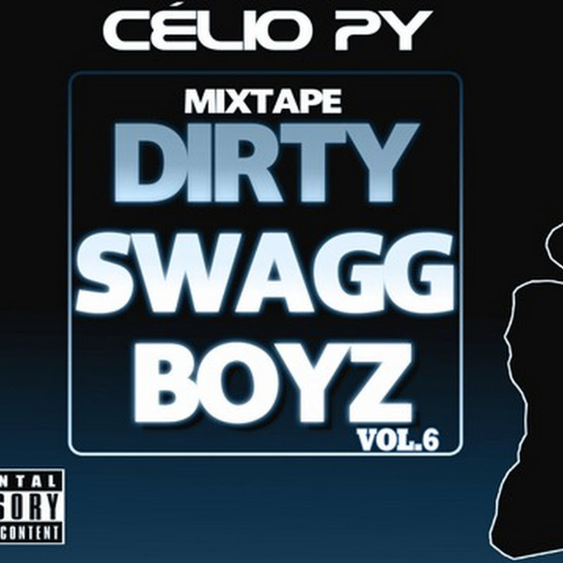 Célio PY-Mixtape Dirty Swagg Boyz-VOL:6--Download Gratis