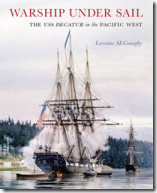 Warship Under Sail: The USS Decatur in the Pacific West