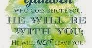 Walk By Faith Not By Sight: Yahweh Will Go Before Yahweh Will Be With You