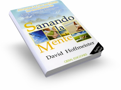 SANANDO LA MENTE, David Hoffmeister [ Libro ] – Alcanzar la Paz mediante las enseñanzas de Un Curso de Milagros