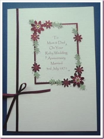 Ruby Wedding Anniversary Card This card is A5 in size and is made using 