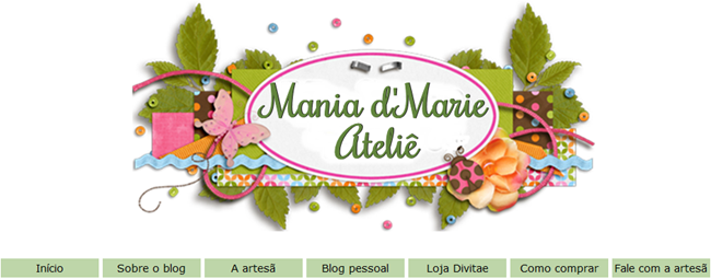 Mania d'Marie Ateliê Mania d'Marie Ateliê