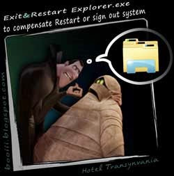Exit & Restart Explorer.exe to replace or sign out system XP-Win8 (hotel transynvania)