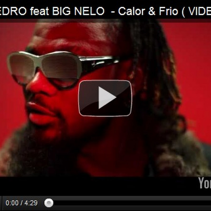 C4PEDRO feat BIG NELO - Calor & Frio ( VIDEO OFICIAL )