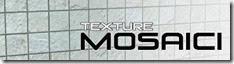 Texture mosaici