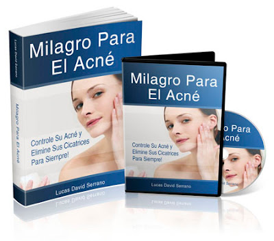 MILAGRO PARA EL ACNÉ [ Libro Guía ] – Cómo controlar el acné y eliminar las cicatrices de la piel para siempre