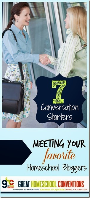 7 Conversation Starters for Meeting your favorite Homeschool Bloggers at Great Homeschool Conventions 7 Conversation Starters for Meeting your favorite Homeschool Bloggers at Great Homeschool Conventions