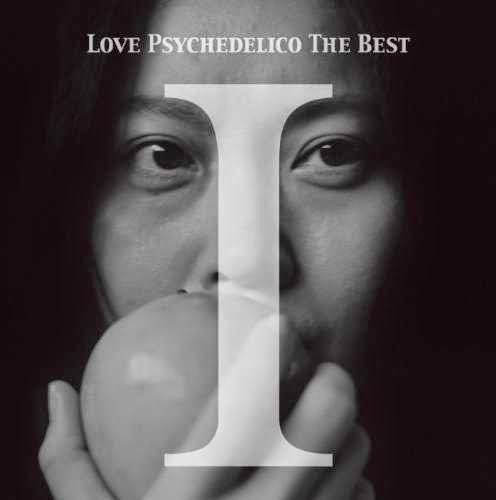 LOVE PSYCHEDELICO - LOVE PSYCHEDELICO THE BEST