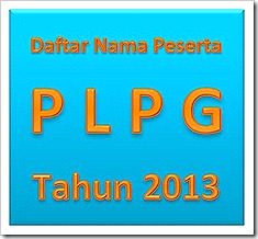Ilustrasi Daftar Nama Peserta PLPG Sertifikasi Guru Tahun 2013
