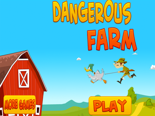 Dangerous Farm
