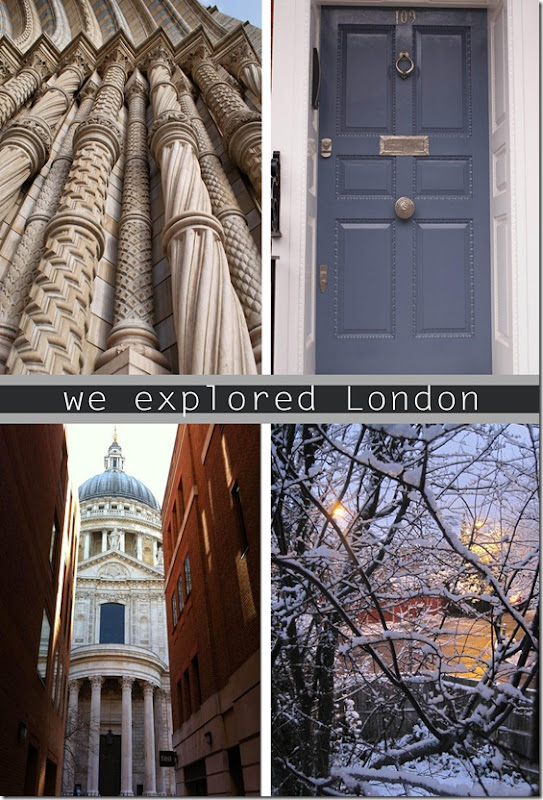 We explored London