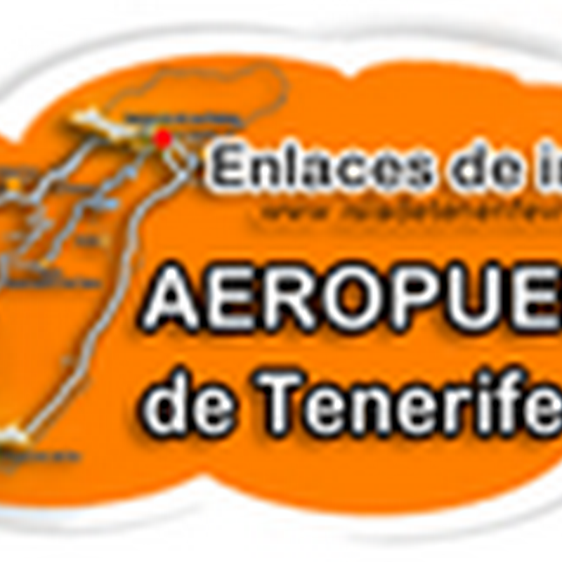Aeropuertos de Tenerife - Horarios de llegadas y salidas en tiempo real