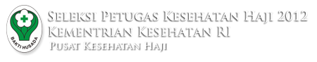 Lowongan Petugas Kesehatan Haji Indonesia (PKHI) Kementerian Kesehatan RI via http://puskeshaji.depkes.go.id/rekrutmen/