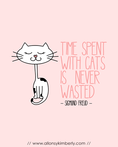 Free Printable: Time Spent with Cats is Never Wasted (Sigmund Freud quote) | allonsykimberly.com