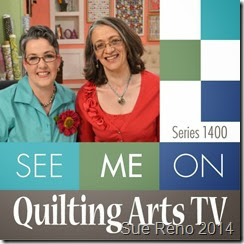 Sue Reno - See Me on Quilting Arts TV