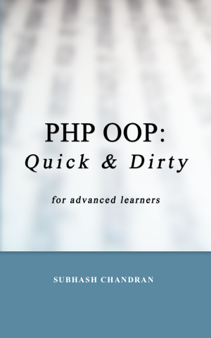 PHP OOP: Quick & Dirty for Advanced Learners