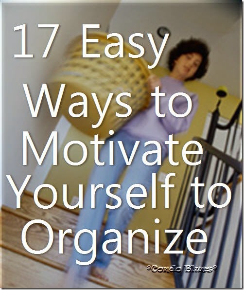 17 easy way to motivate yourself to organize and declutter
