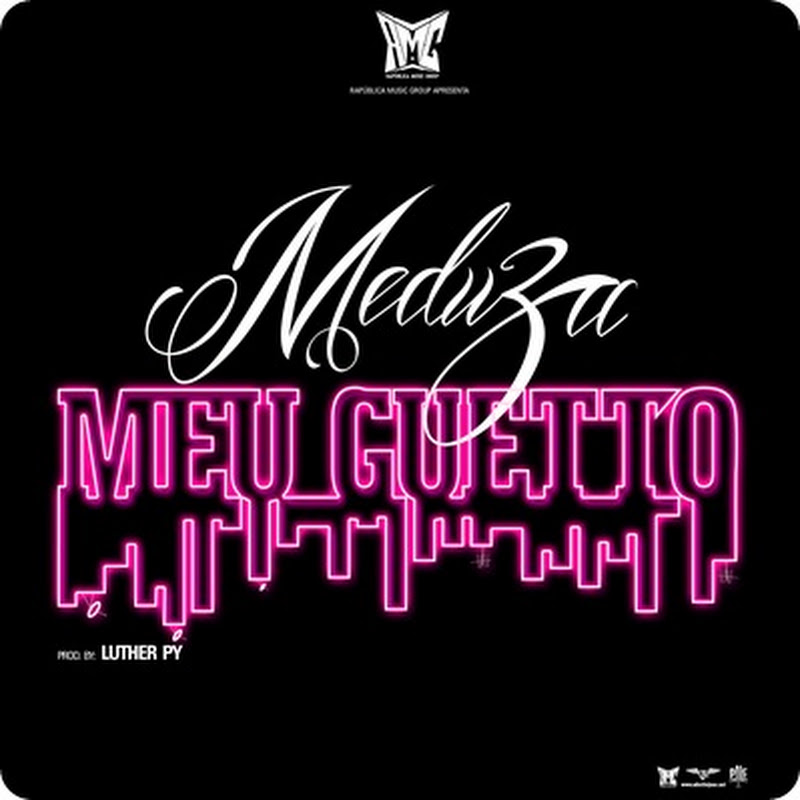 Meduza Mc - “Meu Guetto” (Prod. Luther Py) [Download Track]