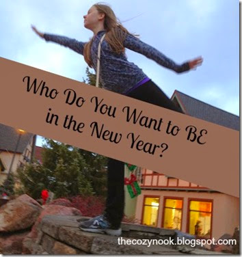 Who Do You Want to BE in the New Year - The Cozy Nook