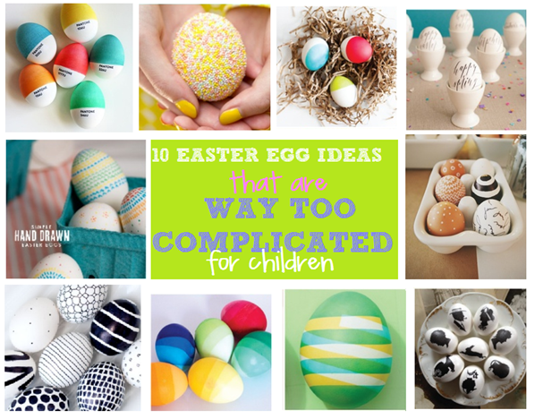 10 easter egg ideas that are WAY TOO COMPLICATED for children