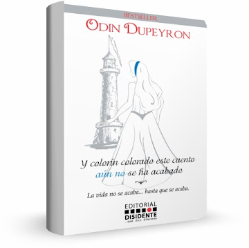 Y COLORÍN COLORADO ESTE CUENTO AÚN NO SE HA ACABADO, Odin Dupeyron [ Libro ] – La vida no se acaba… hasta que se acaba