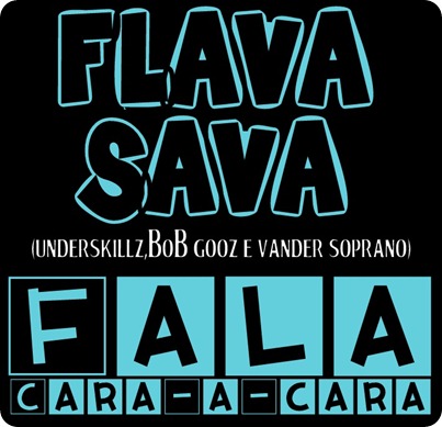 Flava Sava - Fala Cara-a-Cara