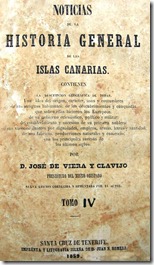 Noticias de la Historia General de las Islas Canarias por José Viera y Clavijo, Tomo Iv - Año 1859