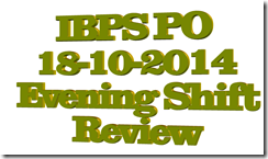 ibps po 18-10-2014 evening shift