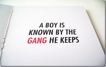 Gangs we keep