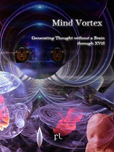 Mind Vortex - Generating Thought without a Brain through XViS Cover