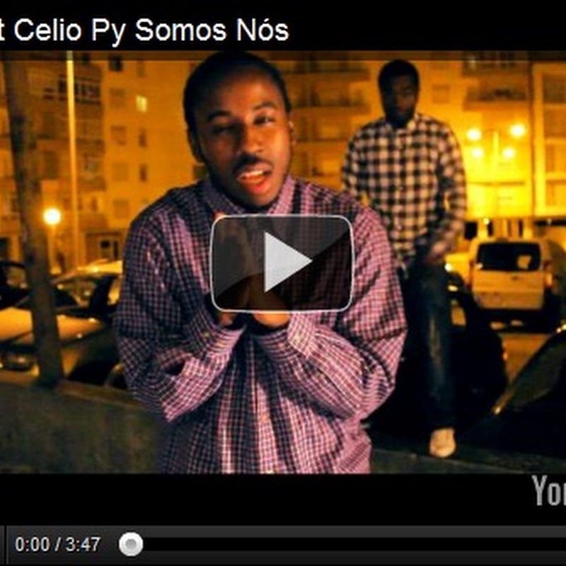 Son ft Celio Py Somos Nós [Video]