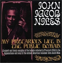 John Jacob Niles - My Precarious Life In The Public Domain