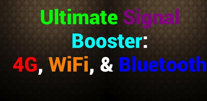 4G WiFi BT Signal Speed Boost v3.0 mới nhất - Tăng cường chất lượng sóng di động, wifi & bluetooth!