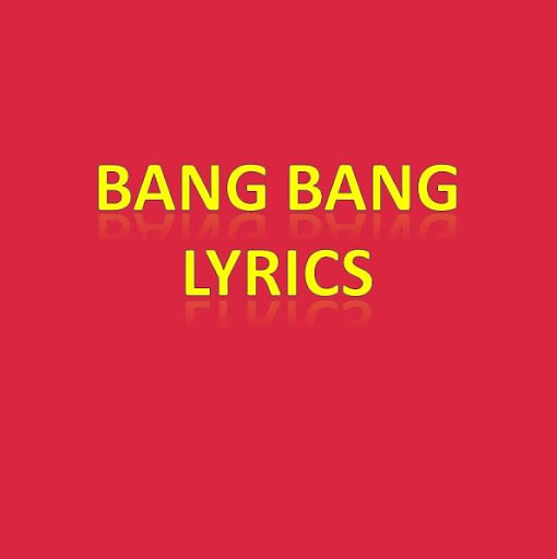 Bang Bang Lyrics