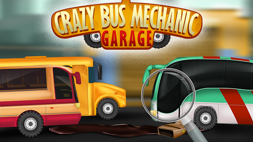 Crazy Bus Mechanic Garage