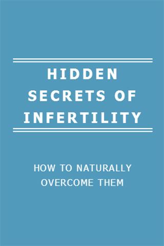 HIDDEN SECRETS OF INFERTILITY