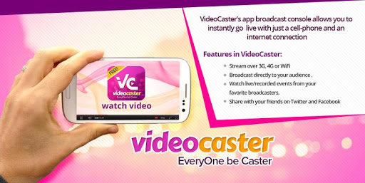 VideoCaster EveryOne be Caster