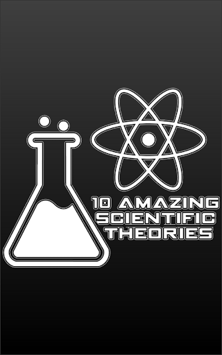 10 Scientific Theories