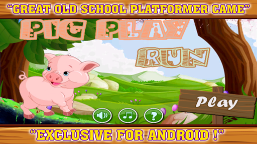 pig play run