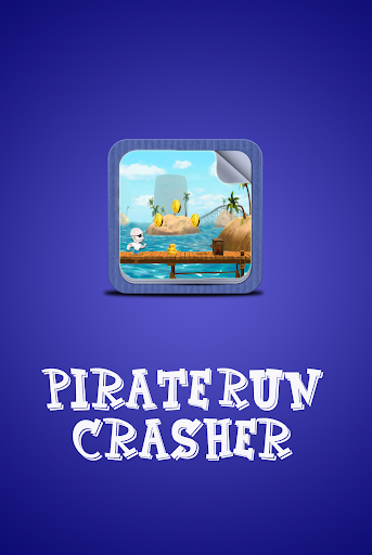 Pirate Run Crasher