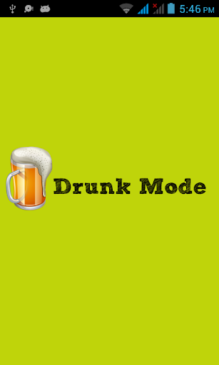 Drunk Mode