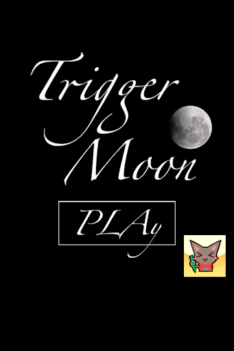 Trigger Moon