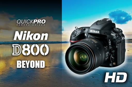 Nikon D800 Beyond QuickPro
