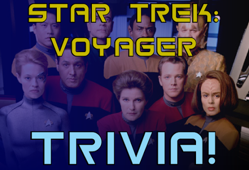 Star Trek Voyager Trivia