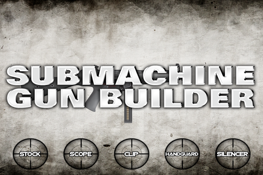 Submachine Gun Builder