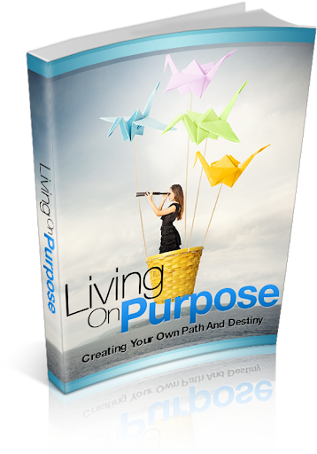 Living On Purpose: Your Life