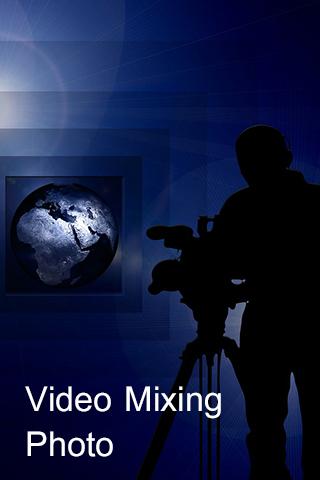 Video Mixing Photo